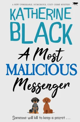 A Most Malicious Messenger: A new unmissable humorous cozy crime mystery (The Most Unusual Mysteries) Paperback – January 5, 2024