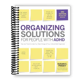 Organizing Solutions for People with ADHD, 3rd Edition: Tips and Tools to Help You Take Charge of Your Life and Get Organized [Spiral-bound] Susan Pinsky Spiral-bound  May 30, 2023