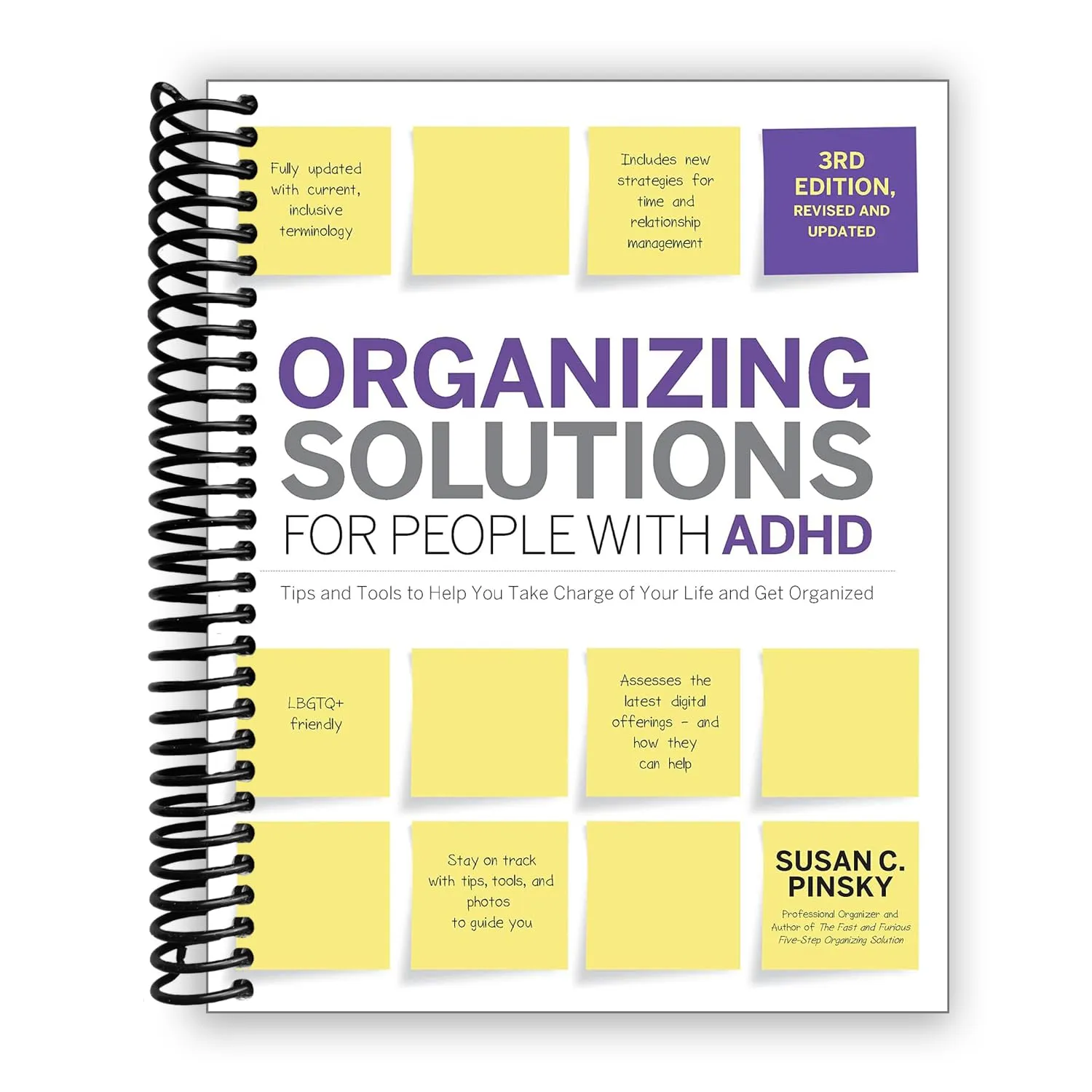 Organizing Solutions for People with ADHD, 3rd Edition: Tips and Tools to Help You Take Charge of Your Life and Get Organized [Spiral-bound] Susan Pinsky Spiral-bound  May 30, 2023